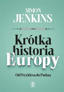 Krótka Historia Europy Simon Jenkins - Historia świata - miniaturka - grafika 2