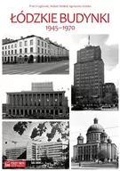 Historia świata - Księży Młyn Gryglewski Piotr, Wróbel Robert, Ucińska Agnieszka Łódzkie budynki 1945-1970 - miniaturka - grafika 1