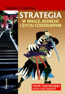 Strategia w Walce, Biznesie i Życiu Codziennym - Biznes Strategia w Walce, Biznesie i Życiu Codziennym - Biznes - miniaturka - grafika 1