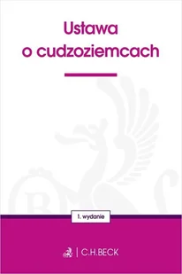 Ustawa o cudzoziemcach - Opracowanie Redakcyjne - książka - Prawo - miniaturka - grafika 1