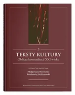 Nauka - UMCS Teksty kultury. Oblicza komunikacji...T.3 - Bartłomiej Maliszewski, Małgorzata Rzeszutko - miniaturka - grafika 1