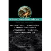 Religia i religioznawstwo - Akademia Ignatianum Cultura - Spiritualitas - Educatio. Biblijne dyskursy tożsamościowe w czasach starożytnych i współcześnie &amp;#8722; perspektywa kulturowa i edukacyjna Renata Jasnos, Andrzej Mrozek - miniaturka - grafika 1