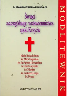 Święci szczególnego wstawiennictwa spod Krzyża - Religia i religioznawstwo - miniaturka - grafika 1