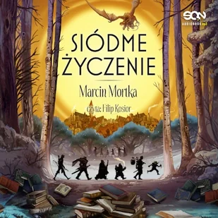 Siódme życzenie. Drużyna do zadań specjalnych. Tom 7 Marcin Mortka - Audiobooki - fantastyka i horror - miniaturka - grafika 1