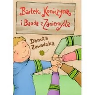 Baśnie, bajki, legendy - Bartek Koniczyna i Banda z Zaniemyśla - DANUTA ZAWADZKA - miniaturka - grafika 1