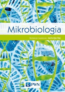 Mikrobiologia Jadwiga Baj - Podręczniki dla szkół wyższych Mikrobiologia Jadwiga Baj - Podręczniki dla szkół wyższych - miniaturka - grafika 1