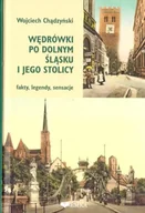 Książki o kulturze i sztuce - Wędrówki po Dolnym Śląsku - Wojciech Chądzyński - miniaturka - grafika 1
