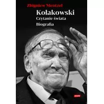 Kołakowski. Czytanie świata. Biografia