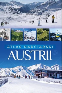 Atlas Narciarski Austrii Tadeusz Zontek - Przewodniki - miniaturka - grafika 2