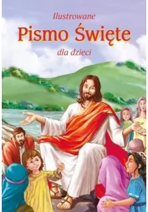 Ilustrowane Pismo Święte dla dzieci - Religia i religioznawstwo - miniaturka - grafika 1