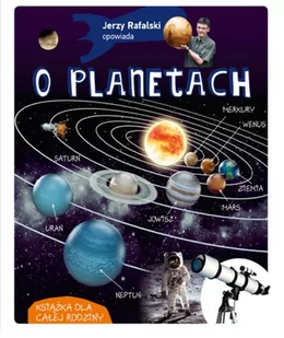 Jerzy Rafalski opowiada o planetach - Fizyka i astronomia - miniaturka - grafika 1