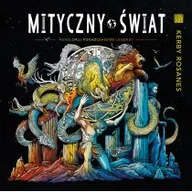 Poradniki hobbystyczne - Mityczny świat Pokoloruj ponadczasowe legendy Nowa - miniaturka - grafika 1