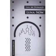 Science-fiction - MAG Ian McDonald Luna: Nów - miniaturka - grafika 1