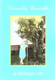 Na skrzydłach myśli - Weronika Dowejko - Poezja - miniaturka - grafika 1