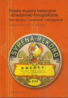Książki o kulturze i sztuce - INSTYTUT SZTUKI PAN POLSKA MUZYKA TRADYCYJNA DZIEDZICTWO FONOGRAFICZNE - miniaturka - grafika 1