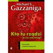 Ezoteryka - Smak słowa Kto tu rządzi - ja czy mój mózg$51 - Gazzaniga Michael S. - miniaturka - grafika 1