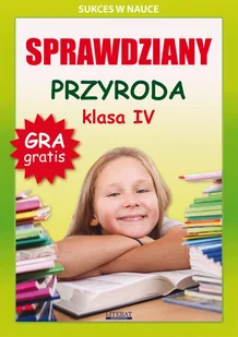Grzegorz Wrocławski Sprawdziany. Przyroda. Klasa IV. Sukces w nauce - E-booki dla dzieci i młodzieży - miniaturka - grafika 1