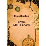 Poezja - Ludowa Spółdzielnia Wydawnicza Rzeka nurty czasu Beata Rogalska - miniaturka - grafika 1