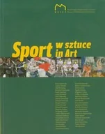 Książki o kulturze i sztuce - Muzeum Sztuki Wsp Sport w sztuce Sport in Art, - odbierz ZA DARMO w jednej z ponad 30 księgarń! - miniaturka - grafika 1