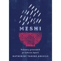 Meshi. Kulinarny przewodnik po kulturze Japonii - Książki kucharskie - miniaturka - grafika 1
