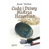 Audiobooki - kryminał, sensacja, thriller - Cuda i Dziwy Mistrza Haxerlina Jacek Wróbel MP3) - miniaturka - grafika 1