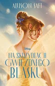 Fantasy - Na skrzydłach gwiezdnego blasku - Allison Saft - książka - miniaturka - grafika 1