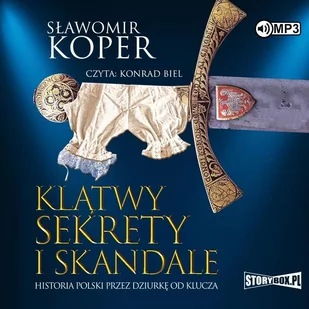 klątwy, sekrety i skandale. historia polski przez dziurkę od klucza - Audiobooki - historia - miniaturka - grafika 1
