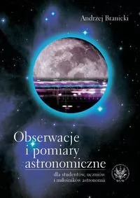 Wydawnictwo Uniwersytetu Warszawskiego Obserwacje i pomiary astronomiczne - Fizyka i astronomia - miniaturka - grafika 1