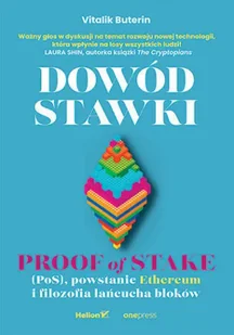 Dowód stawki. Proof of stake (PoS), powstanie Ethereum i filozofia łańcucha bloków - Biznes - miniaturka - grafika 1