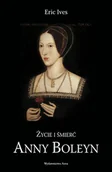 E-booki - biografie - Życie i śmierć Anny Boleyn - miniaturka - grafika 1