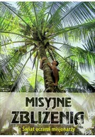 Felietony i reportaże - Misyjne zbliżenia - miniaturka - grafika 1