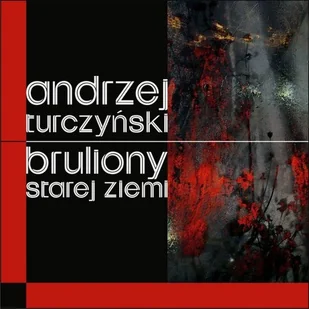 Bruliony Starej Ziemii - Andrzej Turczyński - Powieści - miniaturka - grafika 1