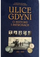 Albumy krajoznawcze - Ulice Gdyni o historii i patronach - miniaturka - grafika 1