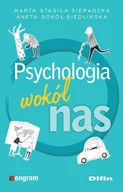 Psychologia - Psychologia wokół nas Stasiła-Sieradzka Marta Sokół-Siedlińska Aneta - miniaturka - grafika 1