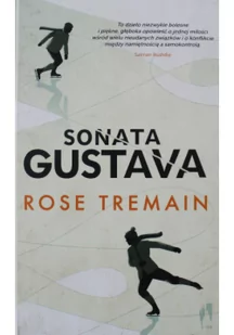 Sonata Gustava  Rose Tremain - Literatura obyczajowa - miniaturka - grafika 2