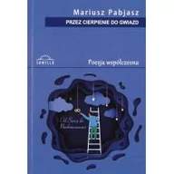 Poezja - Sowello Przez cierpienie do gwiazd. Poezja współczesna - Mariusz Pabjasz - miniaturka - grafika 1