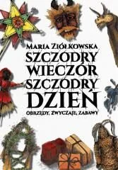 Szczodry wieczór szczodry dzień. Obrzędy, zwyczaje - książka - Kulturoznawstwo i antropologia - miniaturka - grafika 1