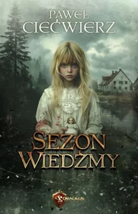 Sezon Wiedźmy - Paweł Ciećwierz - Fantasy - miniaturka - grafika 1