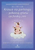 Psychologia - Krowa na parkingu pokonaj gniew techniką zen Nowa - miniaturka - grafika 1