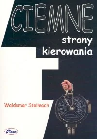 Ciemne Strony Kierowania - Zarządzanie - miniaturka - grafika 1