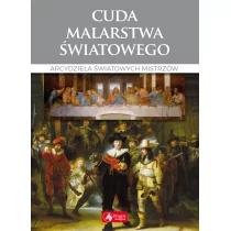 CUD MALARSTWA ŚWIATOWEGO ARCYDZIEŁA ŚWIATOWYCH MISTRZÓW Ewa Chabińska-Ilchanka - Książki o kulturze i sztuce - miniaturka - grafika 1