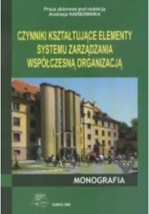 Czynniki Kształtujące Elementy Systemu Zarządzania Współczesną Organizacją - Biznes - miniaturka - grafika 1