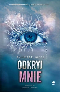 Odkryj mnie. Dotknij mnie. Tom 2 - Tahereh Mafi - książka - Fantasy - miniaturka - grafika 1