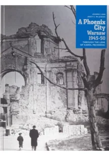 A Phoenix City Warsaw 1945 1950 - Felietony i reportaże - miniaturka - grafika 1