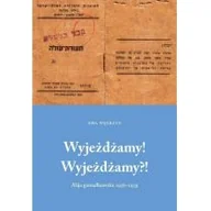 Historia świata - Austeria Wyjeżdżamy! Wyjeżdżamy$359! Alija gomułkowska 1956-1960 - Węgrzyn Ewa - miniaturka - grafika 1