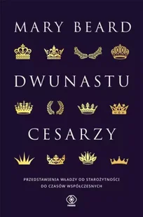 Dwunastu cesarzy - Mary Beard, Norbert Radomski - Albumy - historia - miniaturka - grafika 1