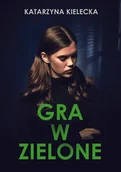 Literatura obyczajowa - Gra w zielone Nowa - miniaturka - grafika 1