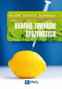 Badanie Towarów Spożywczych Wiktor Kubiński,mariusz Niekurzak,ewa Kubińska-Jabcoń - Podręczniki dla szkół wyższych - miniaturka - grafika 1
