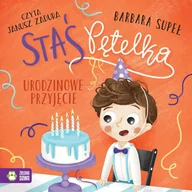 Audiobooki dla dzieci i młodzieży - Urodzinowe przyjęcie. Staś Pętelka - miniaturka - grafika 1