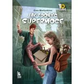 Powieści - Jak zdobyć supermoce | ZAKŁADKA DO KSIĄŻEK GRATIS DO KAŻDEGO ZAMÓWIENIA - miniaturka - grafika 1